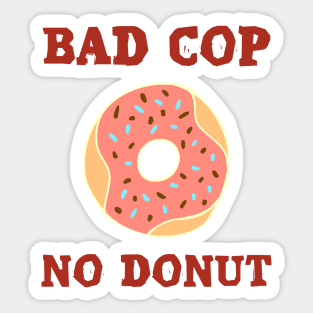 Bad Cop Sticker